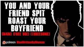 Spit Roast Your Sissy Bottom BF [M4M] [FREE USE] [MDOM]