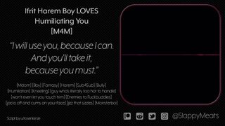 [M4M] Ifrit Harem Boy LOVES Humiliating You and Cums on Your Face [Audio]
