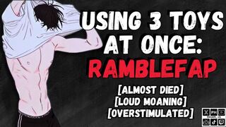Using 3 Toys At Once Until I Cum | Male Moaning Audio
