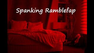 Spanking Ramblefap