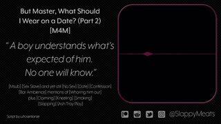 [M4M] Taking Your Sex Slave "Boyfriend" Out on a Date in Public (But Master! part 2/4) [Audio]