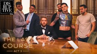 Man's Last Wish Is An Orgy With His Ex Lovers: The Last Course Act III - DisruptiveFilms