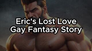 Gay Fantasy Adventure Story - Eric Searches for Tyrus