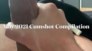 Cumshot Compilation (May 2021) Multiple Cumshots Verbal male orgasms POV cumshots white uncut cock