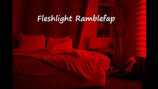 Fleshlight Ramblefap