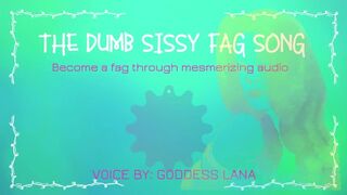 The Dumb Sissy Fag Song