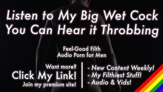 THROBBING Wet Cock + FILTHY Dirty Talk [Erotic Audio for Men]