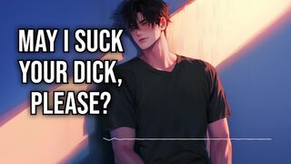 Best Friend Begs You To Let Him Suck | NSFW Sucking Audio