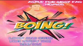 ASMR for sissy fag homo sluts