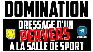 Dressage From a perverse PD at the gym! / Audio porn French domination