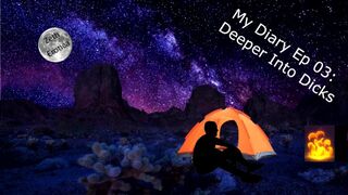 My Diary Ep 03- Deeper Into Dick