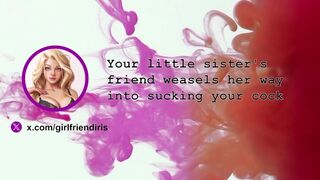 [F4M] Your little sister's friend weasels her way into sucking your cock