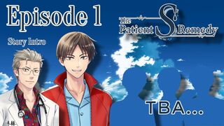 The Patient S Remedy Episode 1 - Story Intro