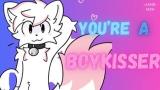 You're A BOYKISSER