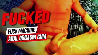 FUCKED FUCK MACHINE ANAL ORGASM CUM DILDO SLIPPED OUT