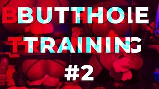 BUTTHOLE TRAINING #2 Big Booty Bottom DipSoDeep Stuffs Noisy Gaping Hole