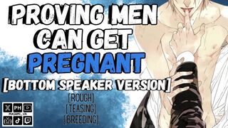 Proving Men Can Get Pregnant | MPREG Male Moaning Audio