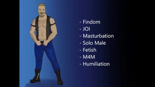 Findom - JOI - Fetish - M4M - Masturbation - Fetish