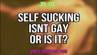 Self Sucking isnt Gay or is it? Lets find out JOI CEI Included