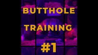 BUTTHOLE TRAINING #1