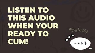 Quick JOI audio: CUM WITH ME!