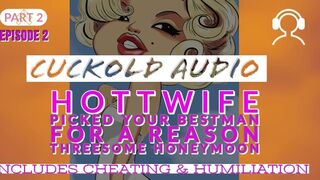 PT2 Hottwife Picked your BEST MAN Threesome Honeymoon